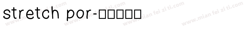 stretch por字体转换